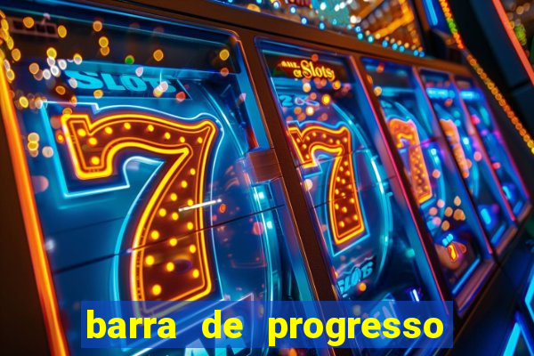 barra de progresso 99 blaze o que significa